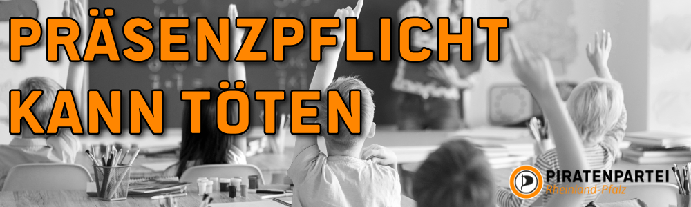 PIRATEN Rheinland-Pfalz fordern Mitspracherecht der Eltern bei Präsenzunterricht